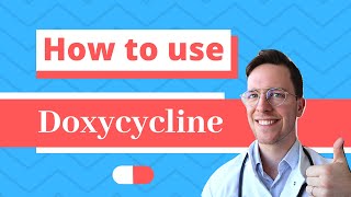 How and When to use Doxycyline Doryx Doxylin Efracea  Doctor Explains [upl. by Terb933]