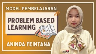 MODEL PEMBELAJARAN PROBLEM BASED LEARNING  ANINDA FEINTANA [upl. by Cleon]