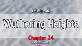 Wuthering Heights Audiobook Chapter 24 [upl. by Sutsugua]