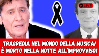 TRAGEDIA PER LA MUSICA ITALIANA È MORTO NELLA NOTTE IL FAMOSO CANTANTE… [upl. by Gothard822]