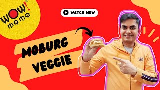 WoW Momo  Moburg Veggie Review 🍔🍔  Look what happened after I tried Moburg Veggie 😱😱 [upl. by Anahir]