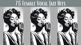 75 Female Vocal Jazz Hits Smooth Jazz Female Vocal Jazz [upl. by Annoeik]