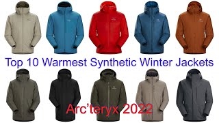 Top 10 Warmest Synthetic Winter Jackets from Arc’teryx 2022 [upl. by Munsey]