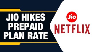 Reliance Jio Hikes Prices Of Prepaid Netflix Subscription Plans Jio Data Plans Jio Netflix Plans [upl. by Aicyla]