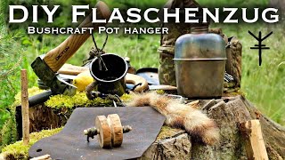 Bushcraft Pot Hanger quotFlaschenzugquot  DIY Tutorial  quotBushcraft Ideasquot [upl. by Neirod]