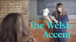 The Welsh Accent Explained [upl. by Kreager]