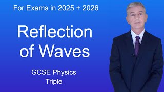 GCSE Physics Revision quotReflection of Wavesquot Triple [upl. by Mozes447]