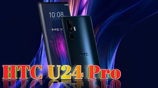 HTC U24 Pro Price Official Look Design Specifications 12GB RAM Camera Features [upl. by Yenial49]