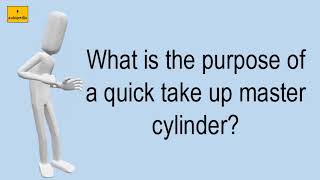 What Is The Purpose Of A Quick Take Up Master Cylinder [upl. by Ahcsrop]