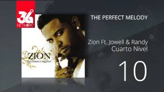 10 Zion Ft Jowell y Randy  Cuarta nivel Audio Oficial The Perfect Melody [upl. by Selokcin]