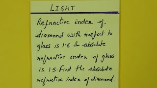 Class 10th Science Physics Light Refractive Index of diamond with respect to glass is 16 [upl. by Magree]