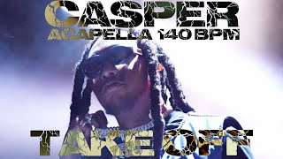 Take Off Casper 140 bpm AcapellaVocals [upl. by Eceirtal]