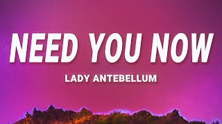 Lady Antebellum  Need You Now Lyrics [upl. by Mellitz]