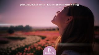 Morandi Burak Yeter  Kalinka Burak Yeter Remix [upl. by Ettesyl]