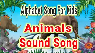 Animal Sound l Alphabet Song For Kids 👶👧 l Toddlers l Preschool Learning Video l Nursery Rhymes Baby [upl. by Steffy384]