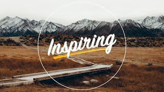 Inspiring and Uplifting Background Music For Videos and Presentations [upl. by Salinas]