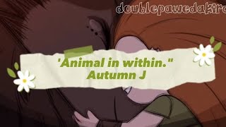 Animal within me  Autumn J ★ Wolfwalker [upl. by Naol937]