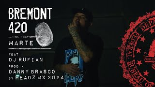 Bremont 420  Marte Ft Dj Rufián Prod Danny Brasco Video [upl. by Madelina]