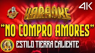 NO COMPRO AMORES Karaoke 4K [upl. by Gniw]