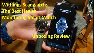 Withings Scanwatch Unboxing First Look and Pairing [upl. by Dlonyar666]