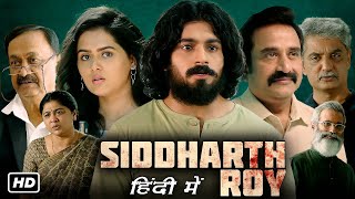 Siddharth Roy Full Movie In Hindi Dubbed  Deepak Saroj Tanvi Negi Anand Matthew  Facts amp Review [upl. by Hepsibah747]