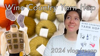 Wine Country Yarn Hop 2024 VlogRecap [upl. by Ayatnwahs548]