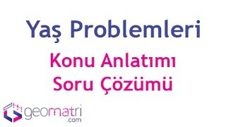 Yaş Problemleri  Konu Anlatımı ve Soru Çözümleri [upl. by Hasile]