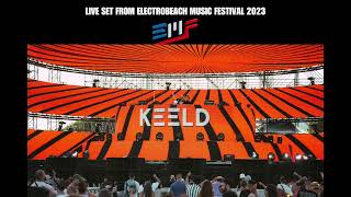 Keeld  Electrobeach Music Festival France 16072023 [upl. by Gschu]