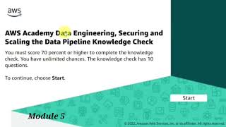 Module 5 Knowledge Check  AWS Data Engineering  Securing amp Scaling the Data Pipeline  AWS Academy [upl. by Amanda860]