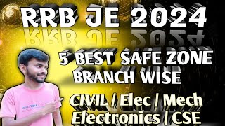 RRB JE 2024  RRB JE SAFE ZONE  BRANCH WISE BEST 5 SAFE ZONE  अलगअलग BRANCH WISE [upl. by Kristina]