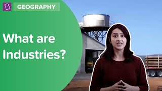 What Are Industries  Class 8  Geography  Learn With BYJUS [upl. by Chrystel96]