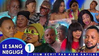 LE SANG NEGLIGE Ep1  Film Congolais  NOUVEAUTE 2021 [upl. by Lebam]