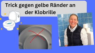 Kennst Du diesen Trick gegen gelbe Verfärbungen auf der Toilettenbrille Vergilbter Klodeckel sauber [upl. by Aelyak]