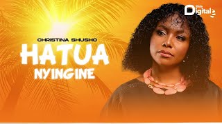 Christina Shusho  Hatua Nyingine Official Audio [upl. by Grady]