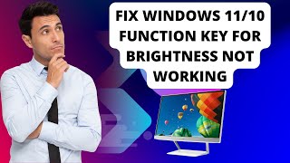 Fix Windows 1110 Function Key for Brightness Not Working [upl. by Trebuh]