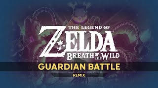 The Legend of Zelda Breath of the Wild  Guardian Battle Remix [upl. by Ahsenom349]