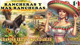 VIVA MEXICO CON SUS RANCHERAS Y MAS RANCHERAS MIX DE GRANDES EXITOS DE COLECCION [upl. by Nairdna]