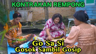 GO SA SIB GOSOK SAMBIL GOSIB  KONTRAKAN REMPONG EPISODE 760 [upl. by Gilberto]