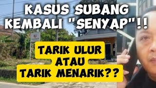 Kasus Subang Kembali quotSenyapquot Netizen Mohon Kembali Bersabaar [upl. by Flanagan219]