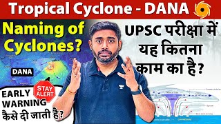 🌀CYCLONE DANA Importance in UPSC Exam  Naming of Cyclones  Climatology  Sudarshan Gurjar [upl. by Lilly]