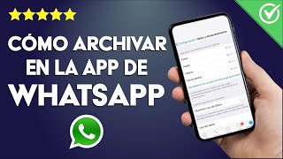 Cómo Archivar y Desarchivar en la App de WhatsApp  Tutorial Completo [upl. by Timmi742]