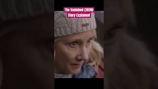 The Vanished 2020  Full Movie Explained in Hindi explainedinhindi youtubeshorts shorts [upl. by Lorelei]