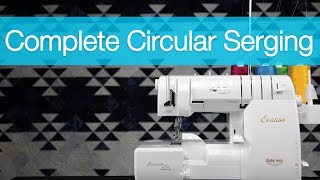 Circular Serging with a Curved Foot on the Baby Lock Ovation [upl. by Rehpotsirahc]