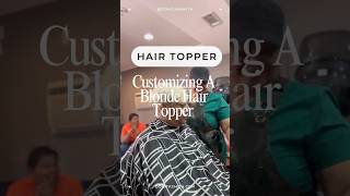 Customizing a Blonde Hair Topper [upl. by Crain654]