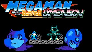 Megaman And The Scratch Dimension Playthrough [upl. by Clive]