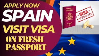 Spain Visit Visa on Fresh Passport Guide Everything You Need to Know [upl. by Gruchot67]