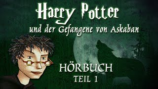 quotHarry Potter  und der Gefangene von Askabanquot Teil 1  HÖRBUCH  MooEntertainment [upl. by Tiga478]