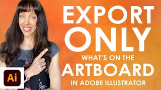 How to Export ONLY Whats on the Artboard in Adobe Illustrator [upl. by Etteroma]