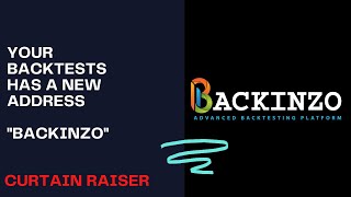 Curtain Raiser Of quotBACKINZOquot An Advanced Backtesting Platform [upl. by Divad66]