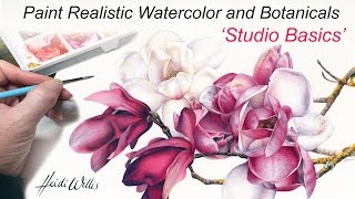 ONLINE TUTORIAL  Paint Realistic Watercolor and Botanicals  Studio Basics [upl. by Nilat]